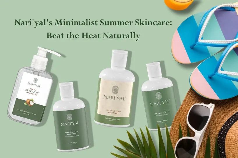 Nari'yal's Minimalist Summer Skincare Beat the Heat Naturally