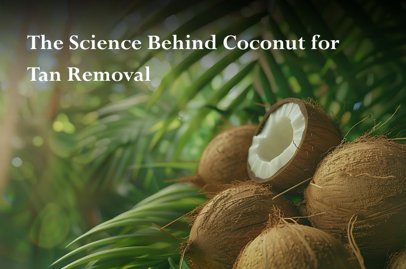 The Science Behind Coconut for Tan Removal