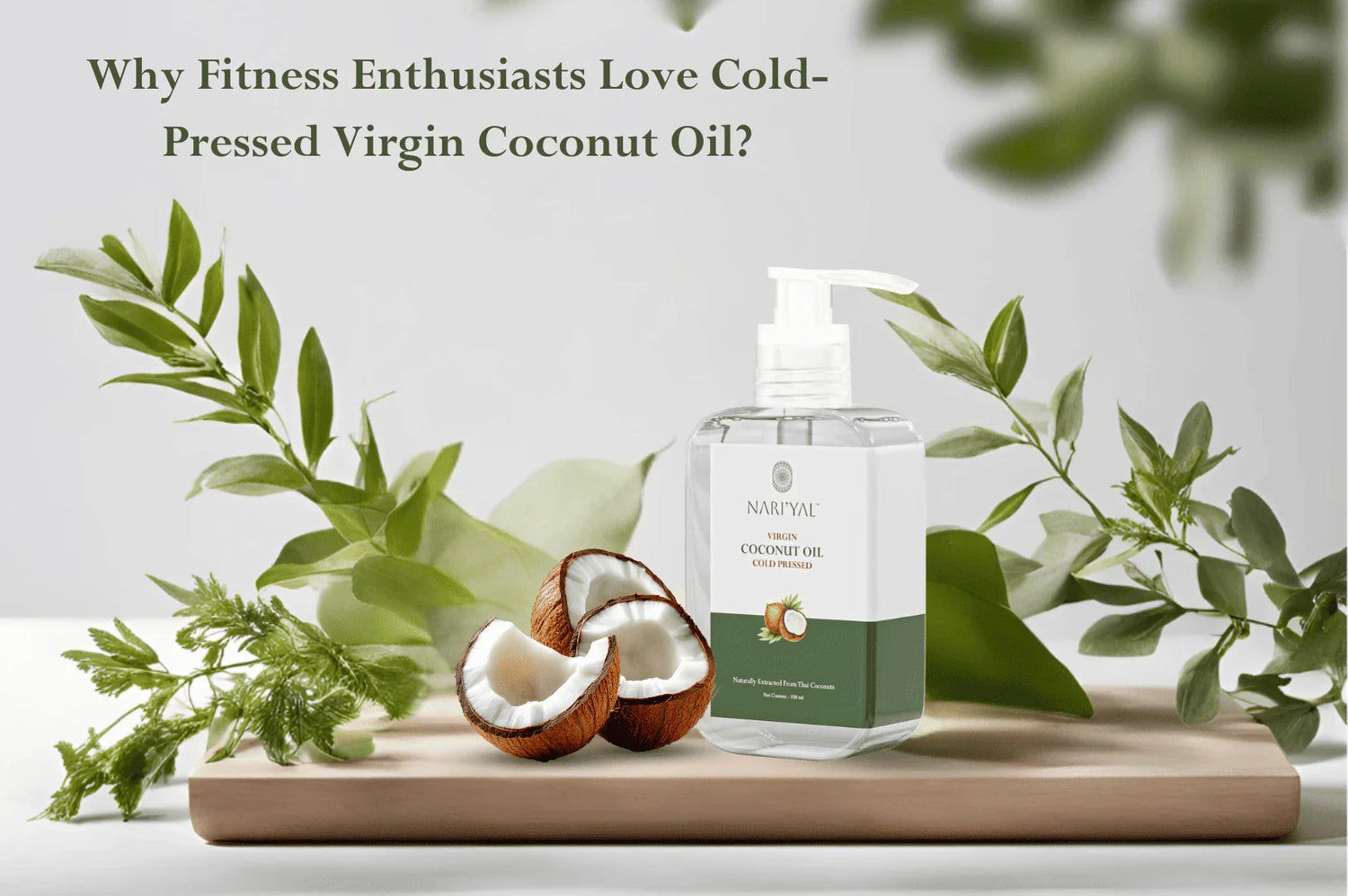 Why Fitness Enthusiasts Love Cold-Pressed Virgin Coconut Oil?